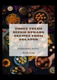 Three Fresh Seekh Kebabs Recipes from Solapur (eBook, ePUB)