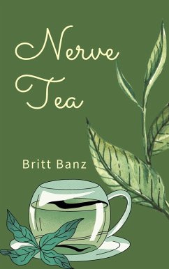 Nerve Tea (eBook, ePUB) - Banz, Britt