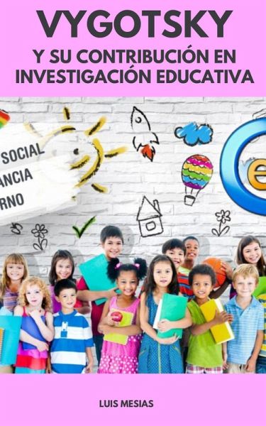 Vygotsky Y Su Contribución en Investigación Educativa (eBook, ePUB)