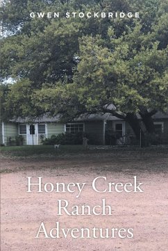 Honey Creek Ranch Adventures (eBook, ePUB) - Stockbridge, Gwen