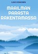 Maailman parasta rakentamassa (eBook,... - Bild 1