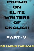 Poems on Elite Writers of English (Part - VI) (eBook, ePUB)