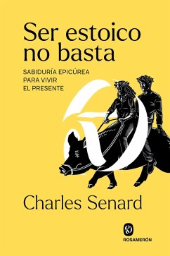 Ser estoico no basta (eBook, ePUB) - Senard, Charles