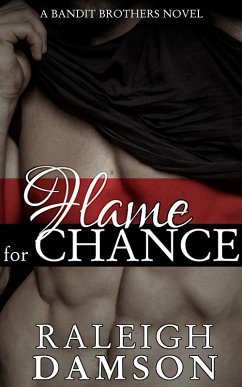 Cover Flame For Chance (Bandit Brothers, #5) (eBook, ePUB)