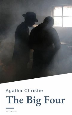 The Big Four (eBook, ePUB) - Christie, Agatha; Classics, Hb