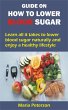 GUIDE ON HOW TO LOWER BLOOD SUGAR... - Bild 1