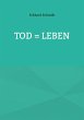 Tod = Leben (eBook, ePUB) - Bild 1