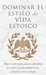 Dominar El Estilo De Vida Estoico... - Bild 1