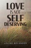 Love is not Self Deserving (eBook, ePUB)