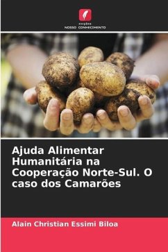 Ajuda Alimentar Humanitária na Cooperação Norte-Sul. O caso dos Camarões - Essimi Biloa, Alain Christian