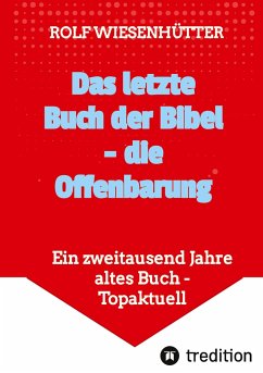 Das letzte Buch der Bibel - die Offenbarung - Wiesenhütter, Rolf