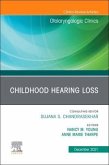 Childhood Hearing Loss, an Issue of Otolaryngologic Clinics of North America