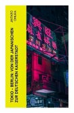 Tokio - Berlin: Von der japanischen zur deutschen Kaiserstadt