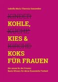 Kohle, Kies & Koks für Frauen