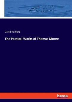 The Poetical Works of Thomas Moore - Herbert, David