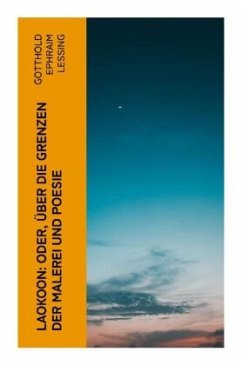 Laokoon: Oder, Über die Grenzen der Malerei und Poesie - Lessing, Gotthold Ephraim