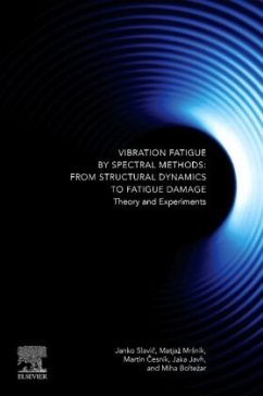 Vibration Fatigue by Spectral Methods - Slavic, Janko;Boltezar, Miha;Mrsnik, Matjaz