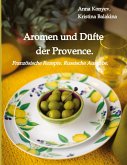 Aromen und Düfte der Provence.