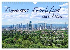 Furioses Frankfurt am Main (Wandkalender 2024 DIN A4 quer), CALVENDO Monatskalender