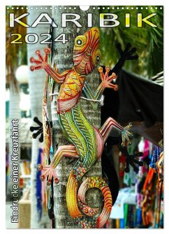 Karibik 2024 - Eindrücke einer Kreuzfahrt (Wandkalender 2024 DIN A3 hoch), CALVENDO Monatskalender