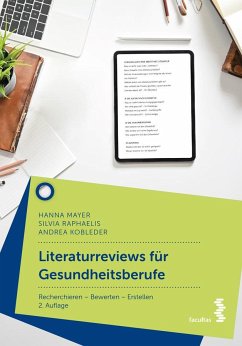 Literaturreviews für Gesundheitsberufe - Mayer, Hanna;Raphaelis, Silvia;Kobleder, Andrea