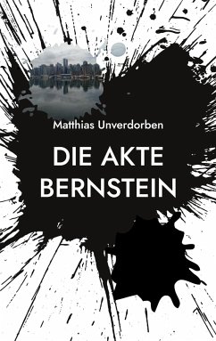 Die Akte Bernstein - Unverdorben, Matthias