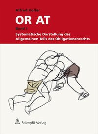 Schweizerisches Obligationenrecht Allgemeiner Teil - Koller, Alfred