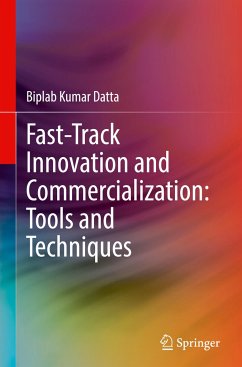 Fast-Track Innovation and Commercialization: Tools and Techniques - Datta, Biplab Kumar