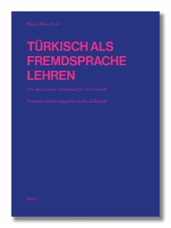 Türkisch als Fremdsprache lehren - Erol, Hasan Fehmi; Zellerhoff, Rita