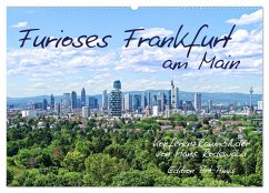Furioses Frankfurt am Main (Wandkalender 2024 DIN A2 quer), CALVENDO Monatskalender - Rodewald CreativK Deutschland, Hans