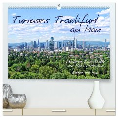 Furioses Frankfurt am Main (hochwertiger Premium Wandkalender 2024 DIN A2 quer), Kunstdruck in Hochglanz - Rodewald CreativK Deutschland, Hans