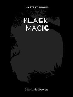 Black Magic (eBook, ePUB) - Bowen, Marjorie