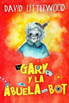 Cover Gary y la abuela-bot (eBook, ePUB)