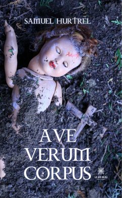 Ave verum corpus (eBook, ePUB) - Hurtrel, Samuel