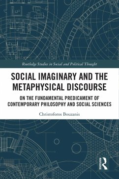Social Imaginary and the Metaphysical Discourse (eBook, ePUB) - Bouzanis, Christoforos