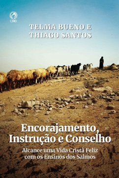 Encorajamento, Instrução E conselho (Livro de Apoio Jovens) (eBook, ePUB) - Santos, Thiago; Bueno, Telma