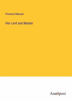 Her Lord and Master - Marryat, Florence