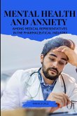 Mental Health and Anxiety Among Medical Representatives in the Pharmaceutical Industry