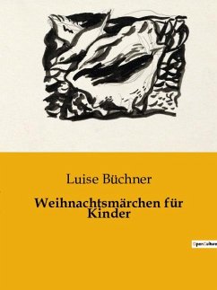 Weihnachtsmärchen für Kinder - Büchner, Luise