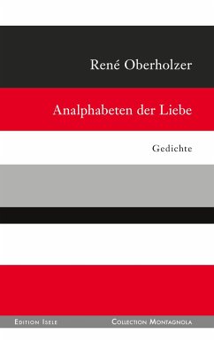 Analphabeten der Liebe - Oberholzer, René