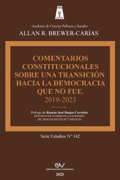 COMENTARIOS CONSTITUCIONALES SOBRE UNA TRANSICIÓN A LA DEMOCRACIA QUE NO FUE - Brewer-Carías, Allan R.