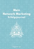 Network Marketing Erfolgsjournal: Mein Weg zum Erfolg