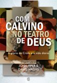 Com Calvino no teatro de Deus (eBook, ePUB)