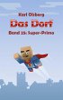 Das Dorf Band 25: Super-Primo (eBook,... - Bild 1