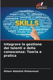 Integrare la gestione dei talenti e della conoscenza: Teoria e pratica
