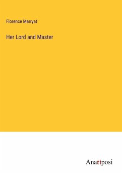 Her Lord and Master - Marryat, Florence