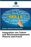 Integration von Talent- und Wissensmanagement: Theorie und Praxis