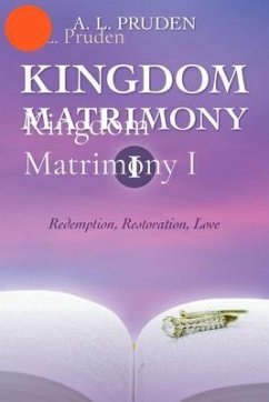 Kingdom Matrimony I (eBook, ePUB) - Pruden, A. L.
