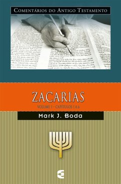 Comentários do Antigo Testamento - Zacarias - vol. 1 (eBook, ePUB) - Boda, Mark J.
