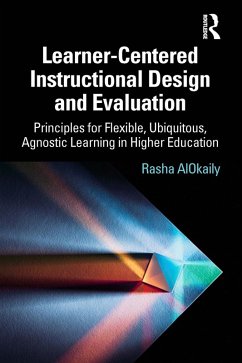 Learner-Centered Instructional Design and Evaluation (eBook, ePUB) - Alokaily, Rasha